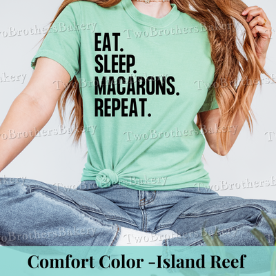 Eat Sleep Macarons Repeat-Tee