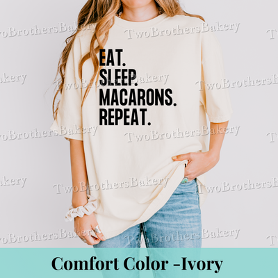 Eat Sleep Macarons Repeat-Tee