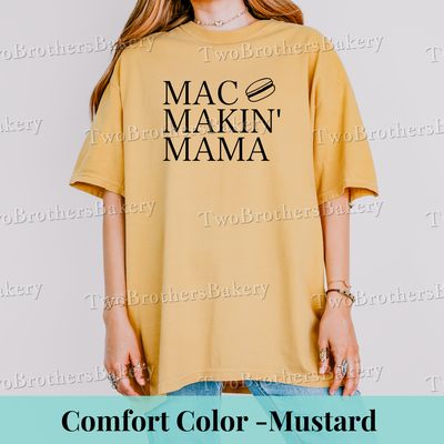 Mac Makin' Mama Tee