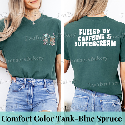 Fueled by Caffeine & Buttercream Tee