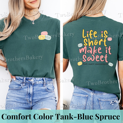 Life is Short, Make it Sweet Tee