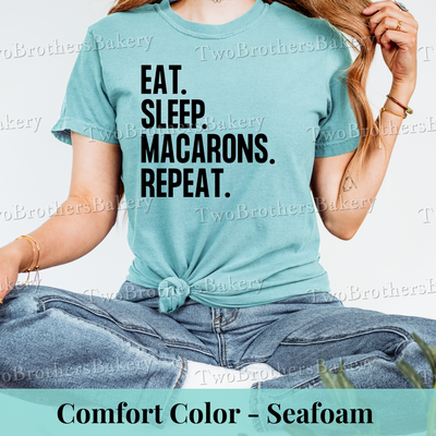 Eat Sleep Macarons Repeat-Tee