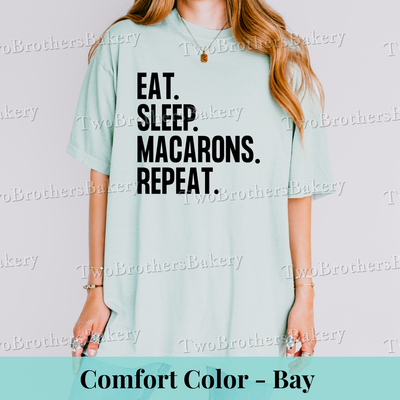 Eat Sleep Macarons Repeat-Tee