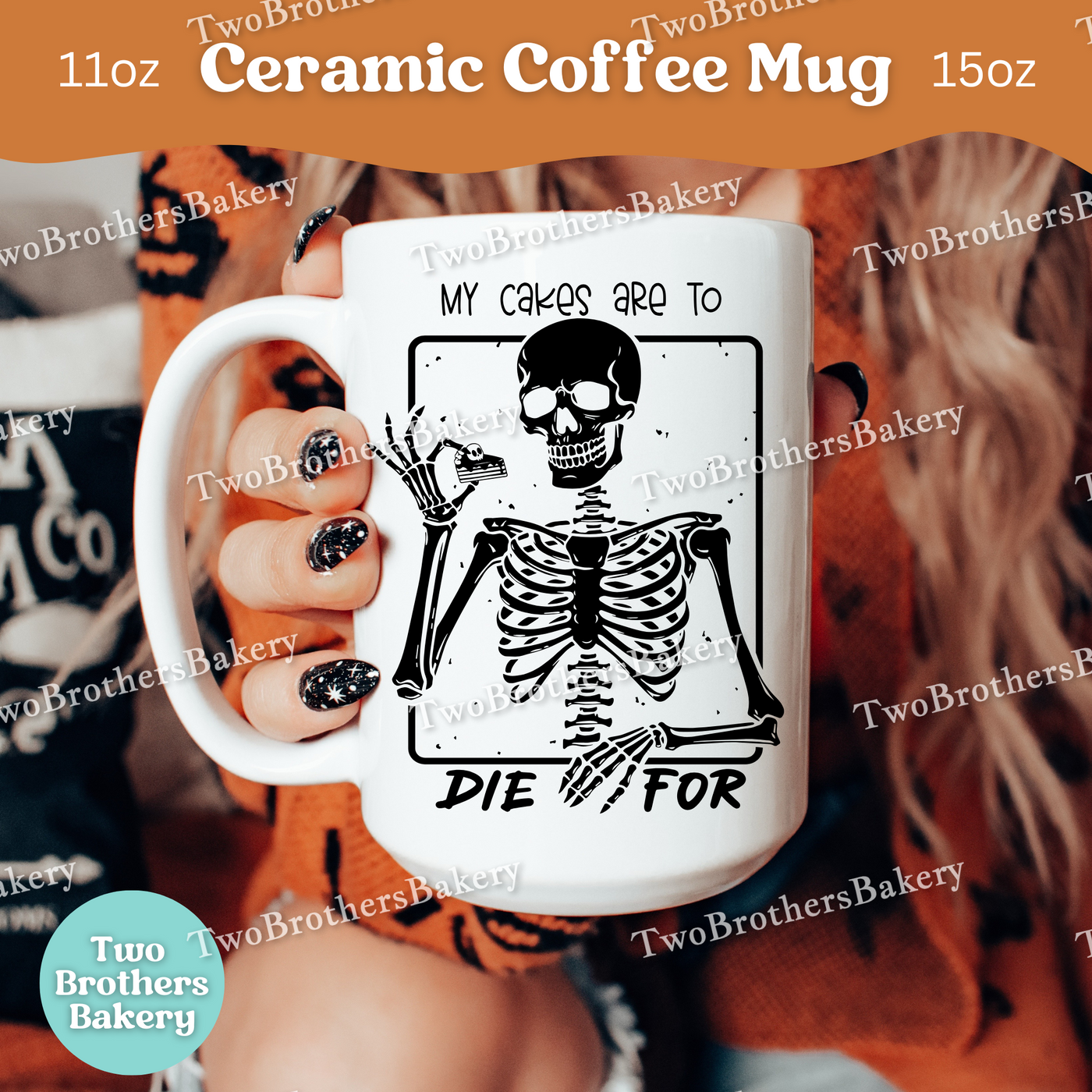 My Cakes Are to Die For Skeleton Baker Mug, Halloween Baking Coffee Cup, Cake Decorator Coffee Mug, Funny Gift for Bakers, Baking Fuel