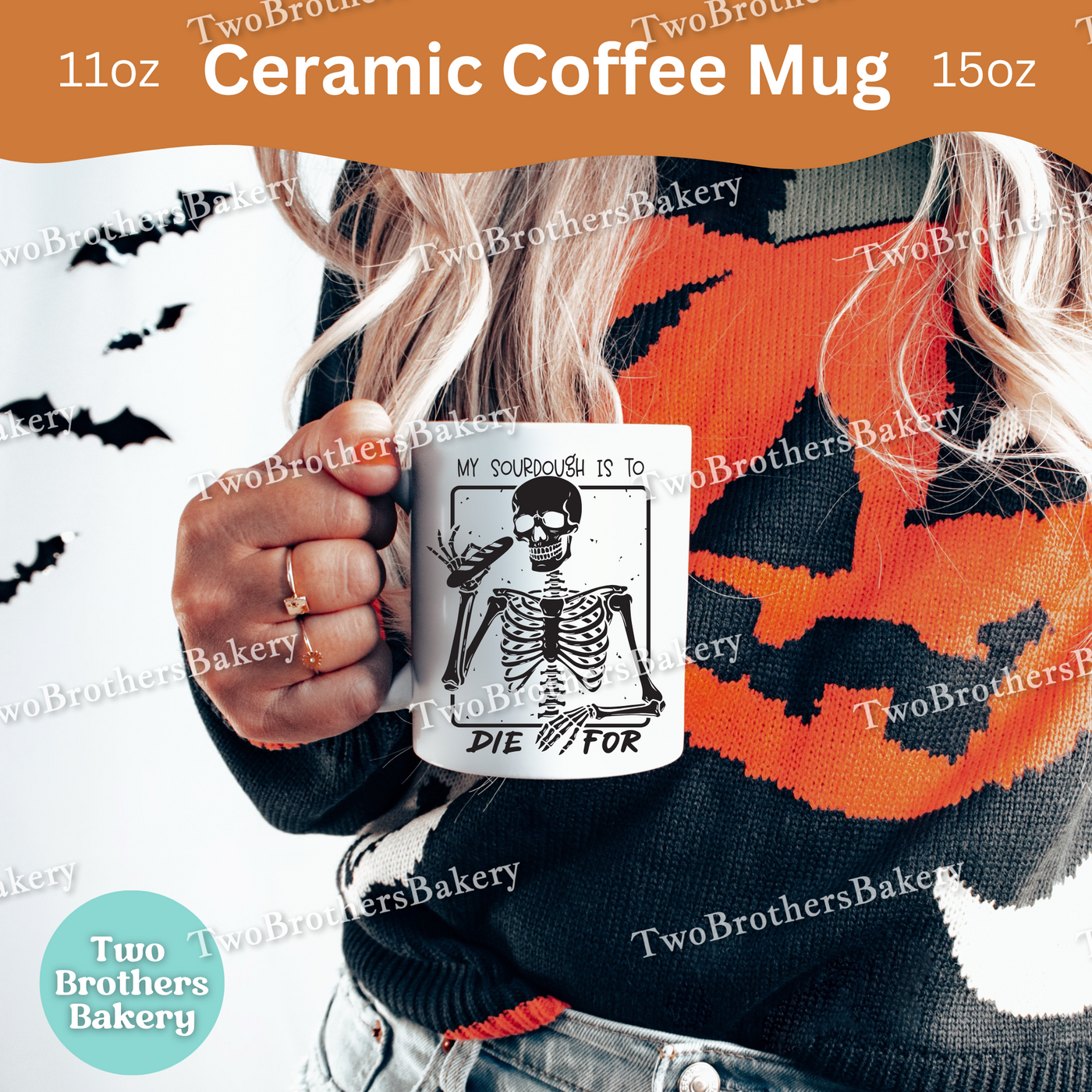 My Sourdough Is To Die For, Skeleton Halloween Baking Mug, Spooky Bakers & Treat Lovers Coffee Cup, Sourdough Baker Mug, Baking Fuel