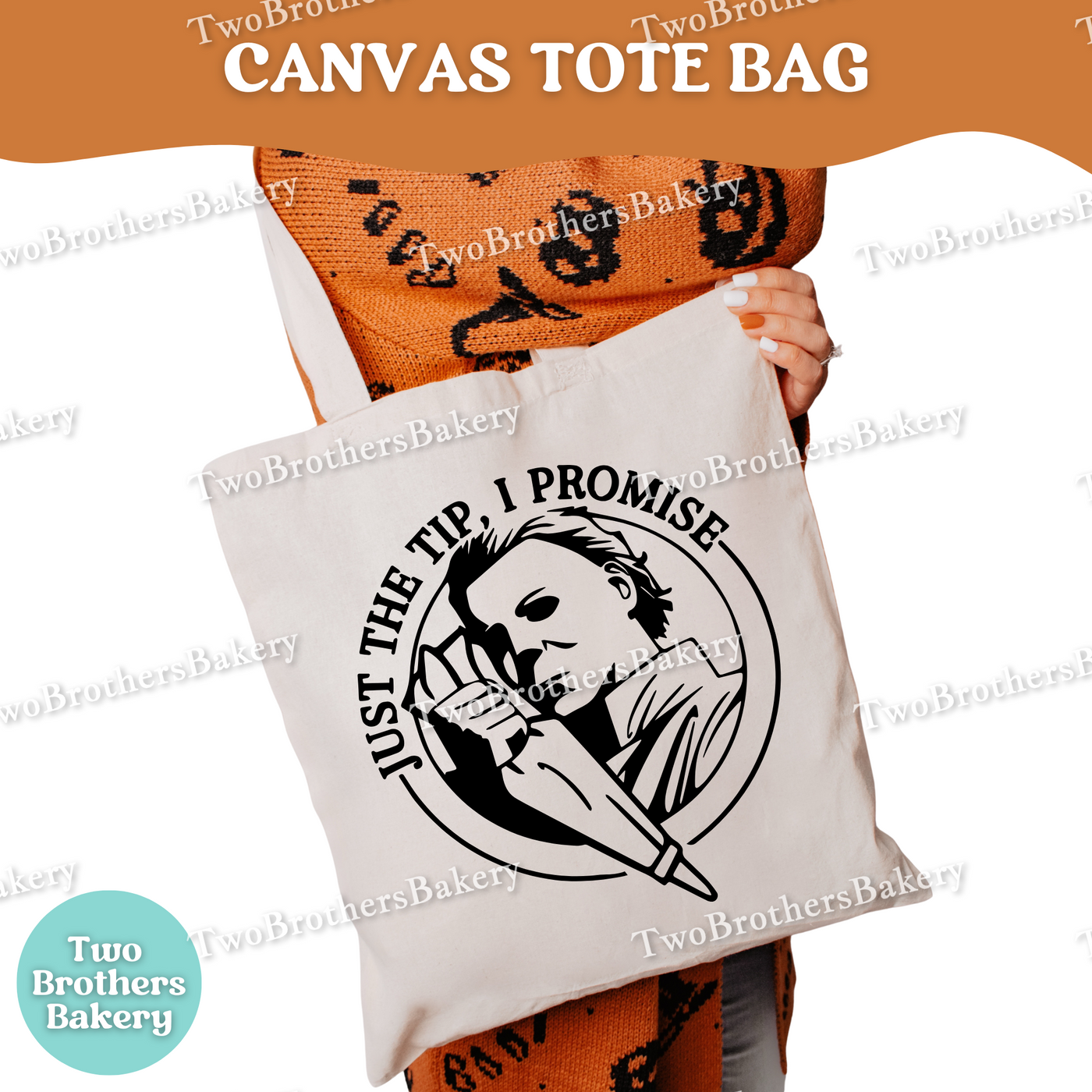 Michael Myers Baking Tote, Just the Tip I Promise Halloween Bag, Horror Movie Inspired Baker Gift, Funny Halloween Baking Market Tote