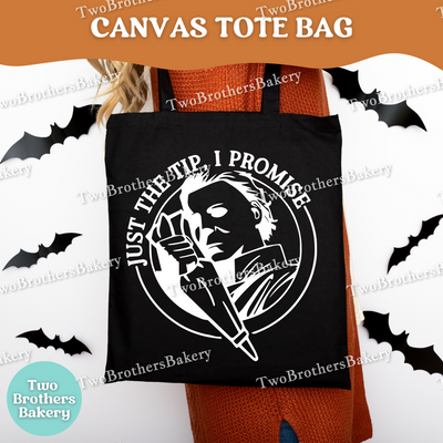 Michael Myers Baking Tote, Just the Tip I Promise Halloween Bag, Horror Movie Inspired Baker Gift, Funny Halloween Baking Market Tote