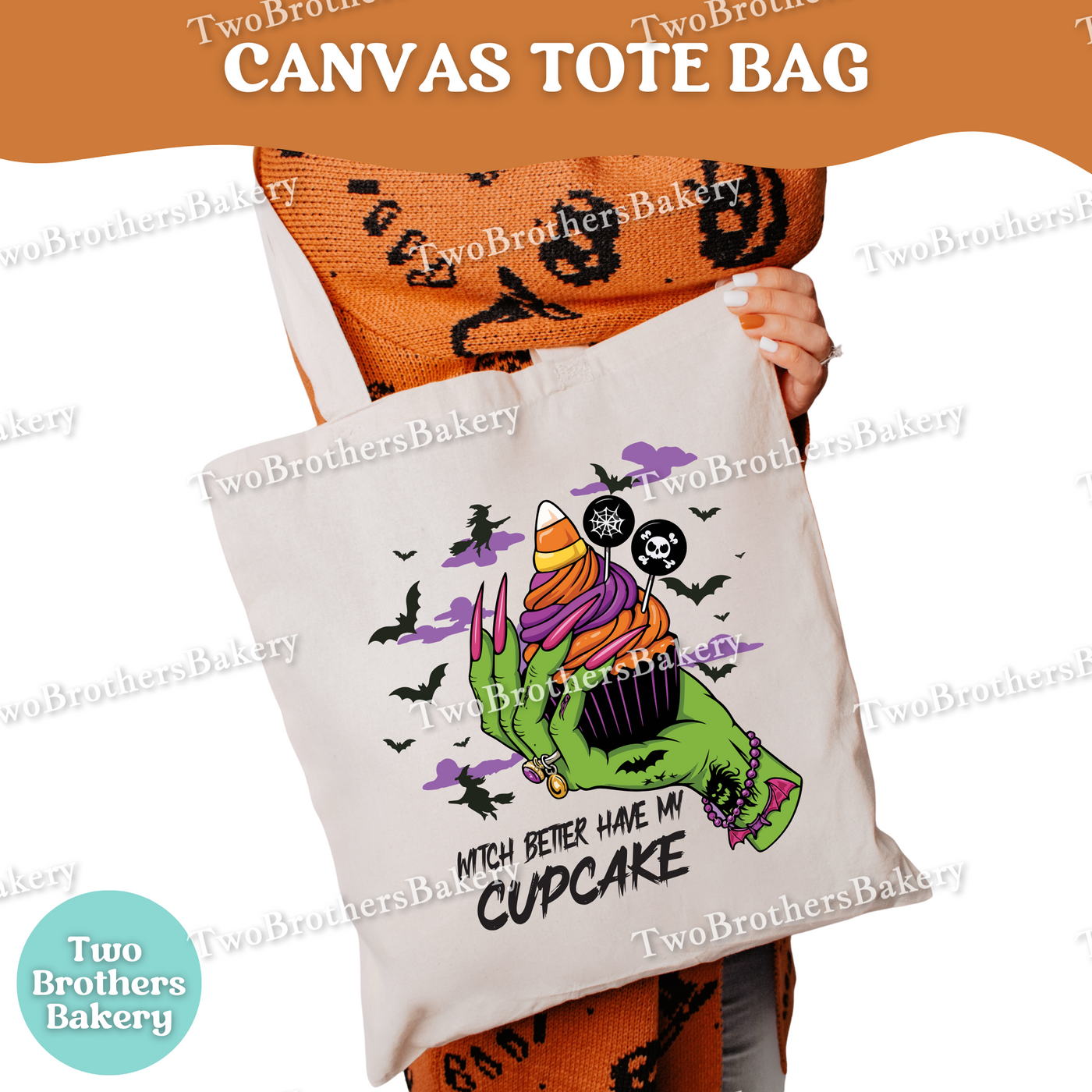 Halloween Cupcake Tote Bag, Witch Better Have My Cupcake, Canvas Tote for Bakers, Spooky Baking Bag for Cupcake Lovers and Decorators