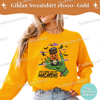 Halloween Macaron Sweatshirt, Witch Better Have My Macarons, Gildan Unisex Crewneck for Bakers, Spooky Fall Baking Pullover, Witchy Macarons