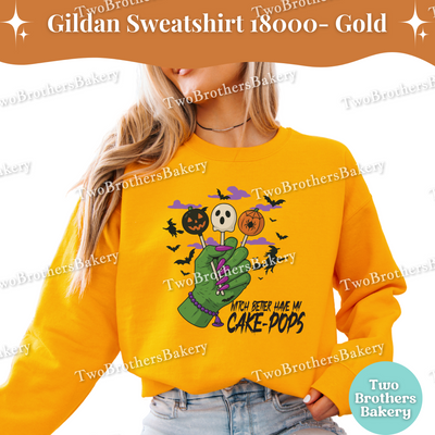 Halloween Cake Pop Sweatshirt, Witch Better Have My Cake Pops, Gildan Unisex Crewneck for Bakers, Spooky Baker Pulloever, Halloween Cakepops