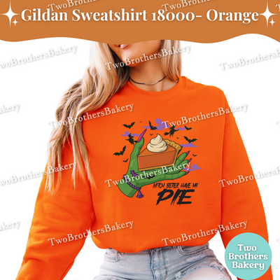 Halloween Pie Sweatshirt, Witch Better Have My Pie, Gildan Crewneck for Bakers, Spooky Baker Pullover, Pumpkin Pie, Thanksgiving Sweatshirt