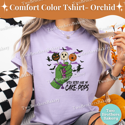 Halloween Cake Pop T-Shirt, Witch Better Have My Cake Pops, Comfort Colors Fall Baking Tee, Spooky Baker, Witchy Baker, Halloween Cakepops