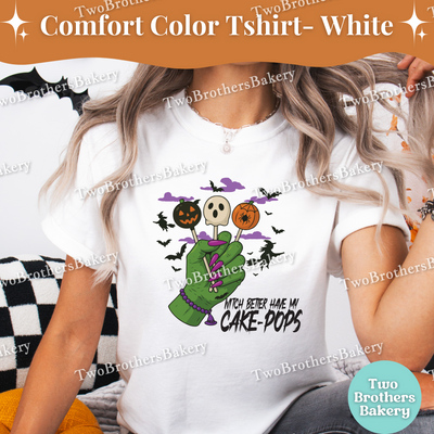 Halloween Cake Pop T-Shirt, Witch Better Have My Cake Pops, Comfort Colors Fall Baking Tee, Spooky Baker, Witchy Baker, Halloween Cakepops
