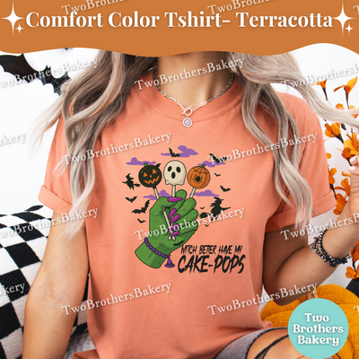 Halloween Cake Pop T-Shirt, Witch Better Have My Cake Pops, Comfort Colors Fall Baking Tee, Spooky Baker, Witchy Baker, Halloween Cakepops