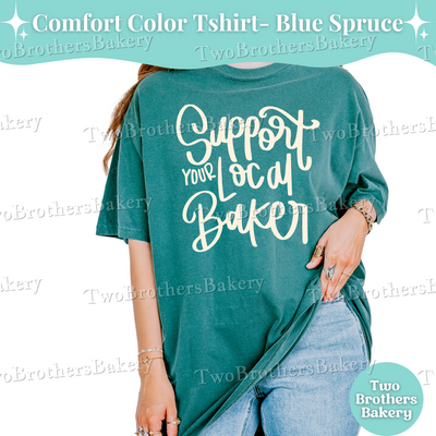 Support Your Local Baker Shirt, Baking Graphic Tee, Cute Baker T-Shirt, Gift for Bakers, Comfort Colors Bakery Shirt, Cottage Bakery Merch