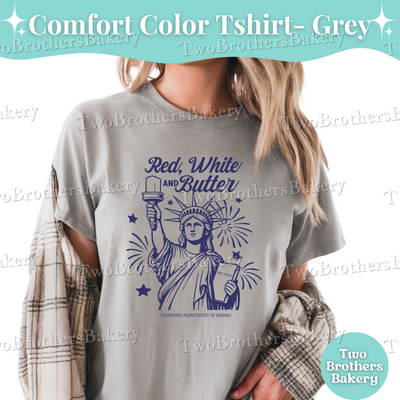 Red White and Butter Shirt, Patriotic Baker Tee, Comfort Colors T-Shirt, 4th of July Baking Shirt, Statue of Liberty Bakery Tee, Butter Tee