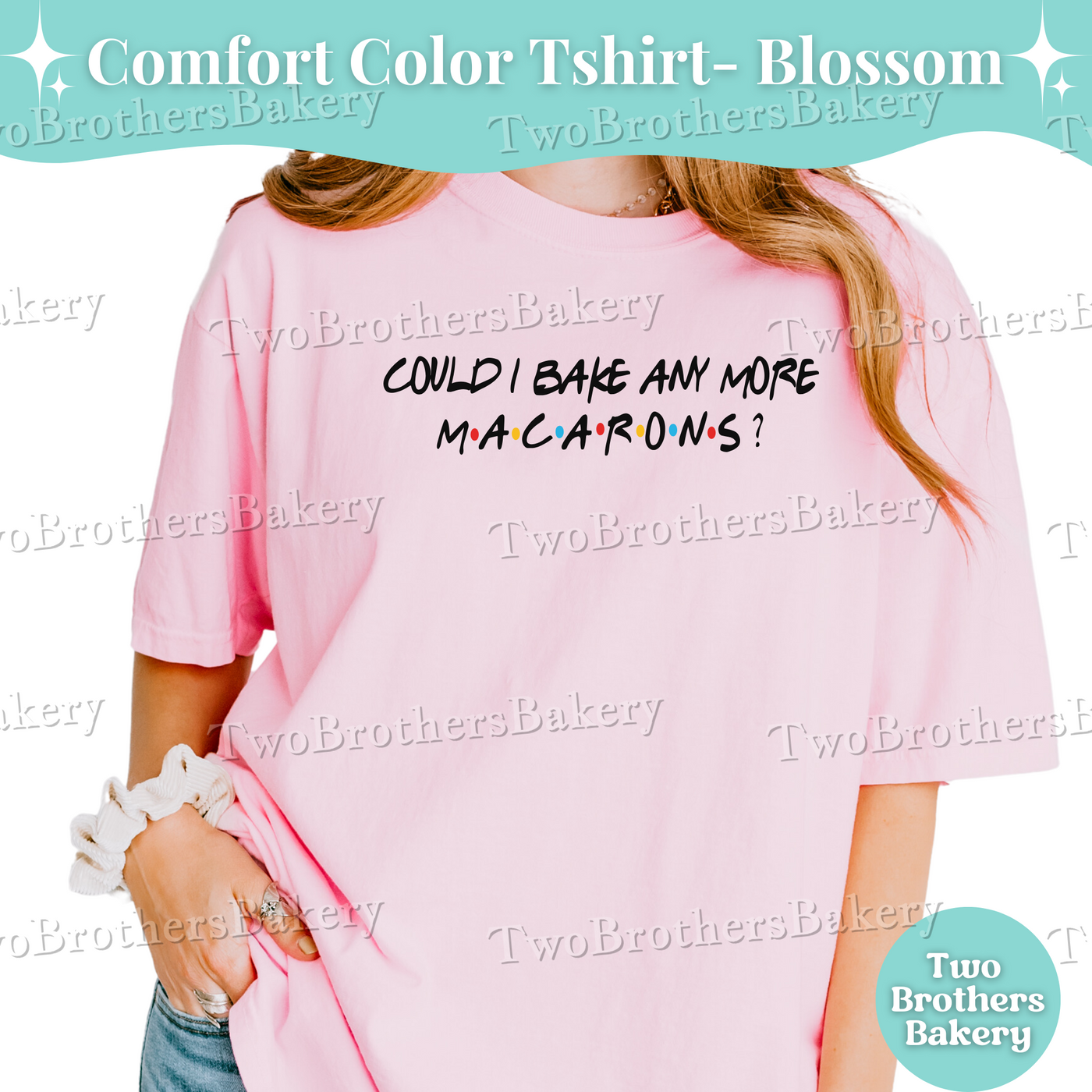 Friends Inspired Macaron Shirt, Funny Baking Tee, Could I Bake Any More Macarons Shirt, Comfort Colors Macaron Gift Tee, Macaron Tee