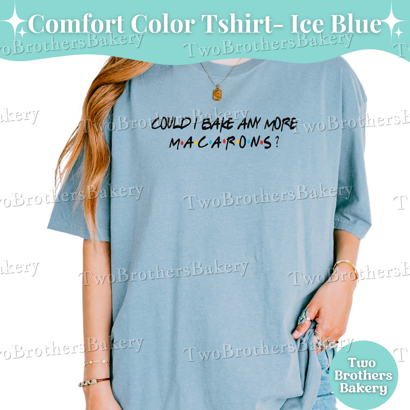 Friends Inspired Macaron Shirt, Funny Baking Tee, Could I Bake Any More Macarons Shirt, Comfort Colors Macaron Gift Tee, Macaron Tee
