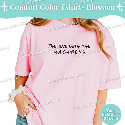 Friends Inspired Shirt, The One with the Macarons, Funny Baking Shirt, Macaron Baker Gift, Macaron Tshirt, Friends TV Show, Macaron Tee