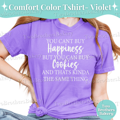 You Cant Buy Happiness, Cookies T-Shirt, Cookie Baker Tee, Baking T-Shirt, Gift for Cookie Artists, Cookier Shirt, Gift for Bakers, Cookier