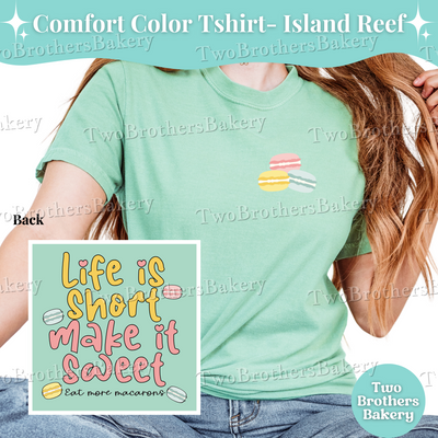 Macaron Baker Tshirt, Baking Shirt, Macaron Lover Tee, Macaron Baker Gift, Bakery Tshirt, Cottage Bakery Gift, Life is Short Make it Sweet