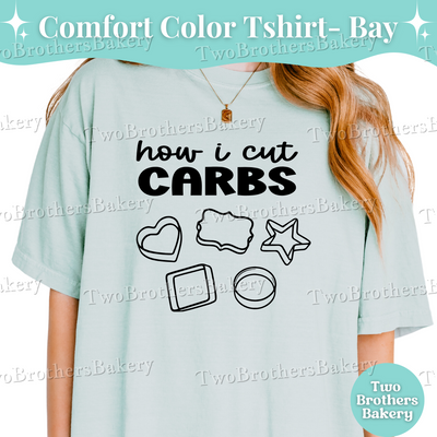 Cookie Shirt, How I Cut Carbs Tee, Funny Cookie Shirt, Cookie Baker T-Shirt, Cookier Gift, Baking Pun Shirt, Cookie Life, Cookie Artist Tee