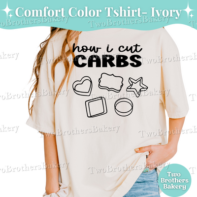 Cookie Shirt, How I Cut Carbs Tee, Funny Cookie Shirt, Cookie Baker T-Shirt, Cookier Gift, Baking Pun Shirt, Cookie Life, Cookie Artist Tee