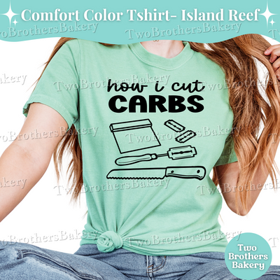 How I Cut Carbs T-Shirt, Funny Bread Baker Shirt, Sourdough Baker Tee, Bread Making Gift, Sourdough Baker, Bread Baking Tee, Sourdough Pun