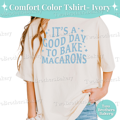 Its a Good Day Tshirt, Macaron Shirt, Macaron Baker Tee, Baking Shirt, Cottage Bakery Gift, Macaron Lover Gift Idea, Macaron Baker Tee
