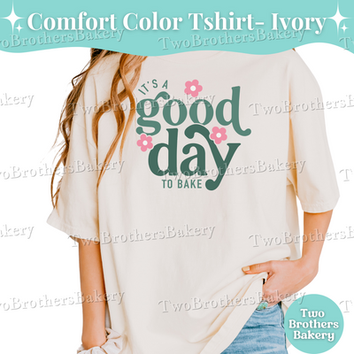 It's a Good Day to Bake TShirt, Spring Baking Shirt, Summer Baker Shirt, Retro Baking Shirt, Gift for Bakers, Motivational Baker Gift