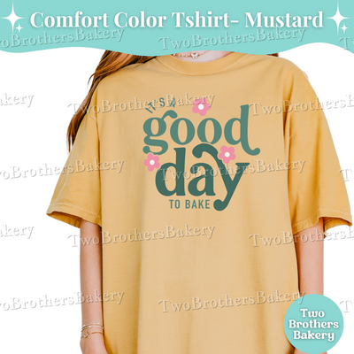It's a Good Day to Bake TShirt, Spring Baking Shirt, Summer Baker Shirt, Retro Baking Shirt, Gift for Bakers, Motivational Baker Gift