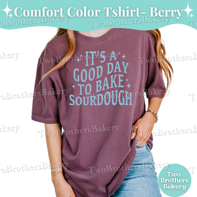 It's A Good Day to Bake Sourdough Shirt, Sourdough Bread Baker Tee, Cottage Bakery Shirt, Bread Baking Gift, Baking Tee, Sourdough Tshirt