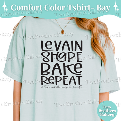 Levain Shape Bake Repeat Shirt, Sourdough Life Shirt, Cottage Baker Tee, Bread Making Shirt, Sourdough Baking Shirt, Gift For Bakers, Bread