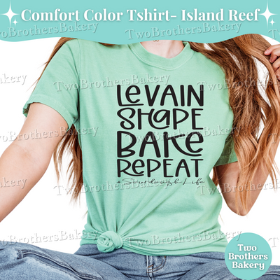 Levain Shape Bake Repeat Shirt, Sourdough Life Shirt, Cottage Baker Tee, Bread Making Shirt, Sourdough Baking Shirt, Gift For Bakers, Bread