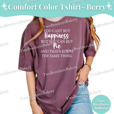 You Cant Buy Happiness Pie Shirt, Thanksgiving Baking Tee, Cottage Baker Gift, Pie Lover Tshirt, Pie Baking Shirt, Autumn Baking Tee
