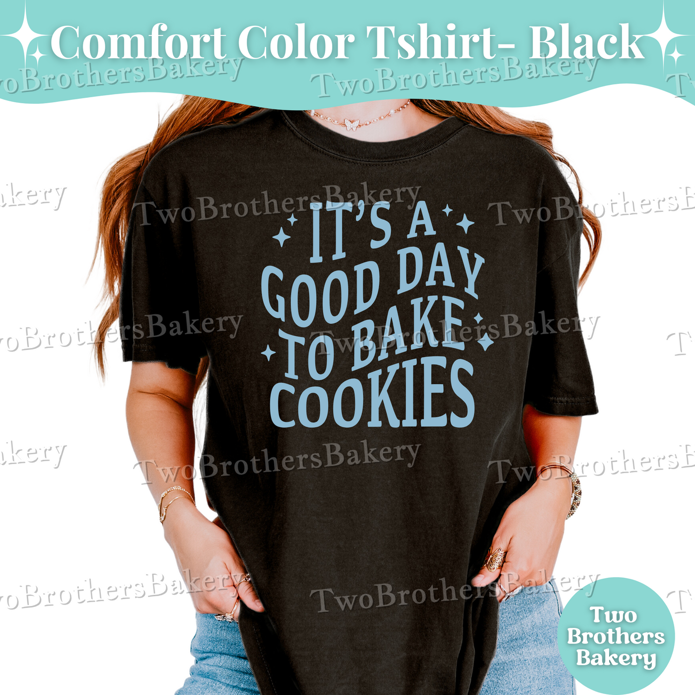 Its a Good Day to Bake Cookies, Cookie Baker T-Shirt, Baking Graphic Tee, Cottage Baker Gift, Cookie Crew Shirt, Baking Tee, Cottage Baker