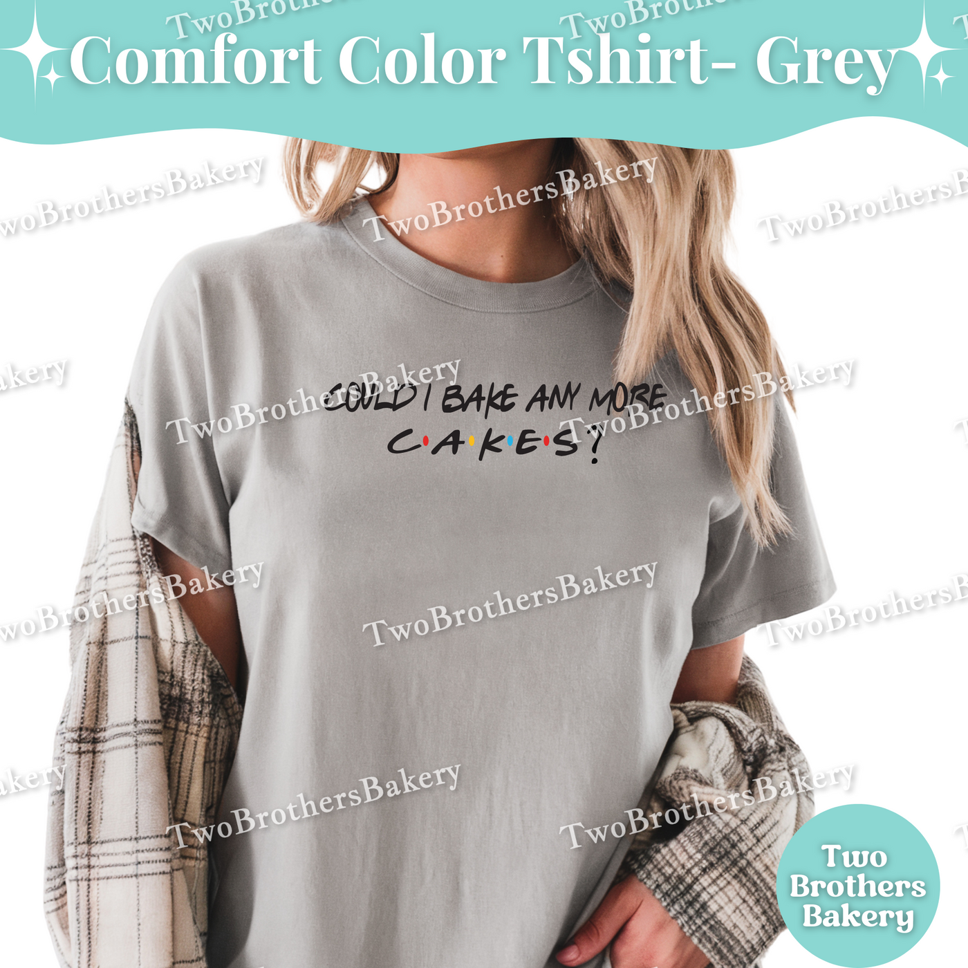 Could I Bake Anymore Cake, Friends Inspired Baking Tee, Cake Lover TShirt, 90s TV Baker Gift, Cake Baking Tee, Cake Bakery, Cake Decorator