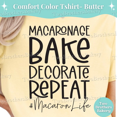 Macaronage Bake Decorate Repeat Shirt, Macaron Baker Tee, Comfort Colors T-Shirt, Cottage Bakery Shirt, Macaron Life Baking Tee, S-4XL