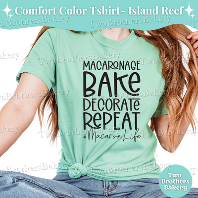 Macaronage Bake Decorate Repeat Shirt, Macaron Baker Tee, Comfort Colors T-Shirt, Cottage Bakery Shirt, Macaron Life Baking Tee, S-4XL