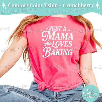 Just a Mama Who Loves Baking Shirt, Baking Mom Shirt, Mothers Day Gift for Bakers, Gift for Bakers, Oversized Baking Tee, Baking Mom Gift