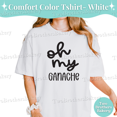 Oh My Ganache Baking Shirt, Funny Baking Tee, Ganache Lover Gift, Cake Baker Tshirt, Cake Tshirt, Baking Humor Gift, Baking Tee, Ganache