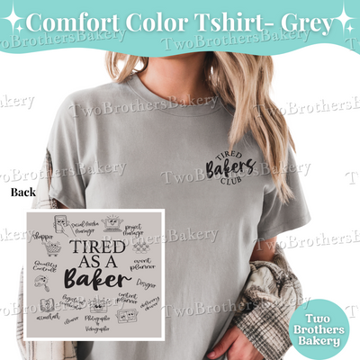 Tired Bakers Club Shirt, Funny Baking Shirt, Home Bakery Owner Tee, Baker Front Back Shirt, Small Business Shirt, Cottage Baker Gift