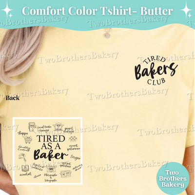 Tired Bakers Club Shirt, Funny Baking Shirt, Home Bakery Owner Tee, Baker Front Back Shirt, Small Business Shirt, Cottage Baker Gift