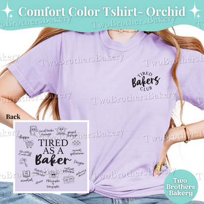 Tired Bakers Club Shirt, Funny Baking Shirt, Home Bakery Owner Tee, Baker Front Back Shirt, Small Business Shirt, Cottage Baker Gift