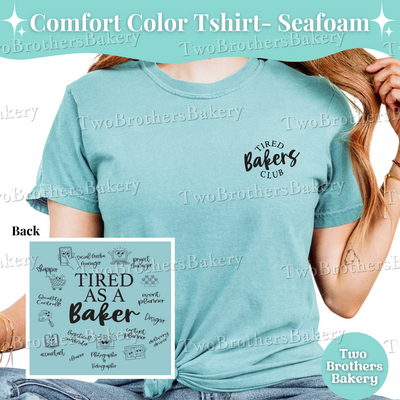Tired Bakers Club Shirt, Funny Baking Shirt, Home Bakery Owner Tee, Baker Front Back Shirt, Small Business Shirt, Cottage Baker Gift
