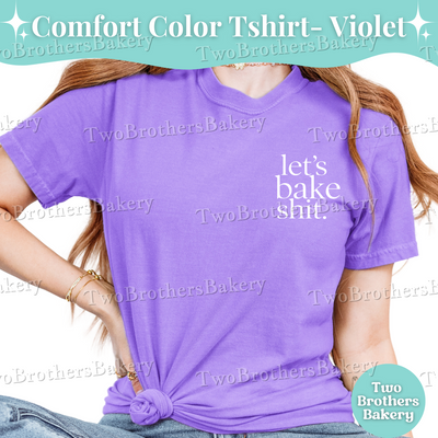 lets bake shit shirt, baker tshirt, funny baking tee, baking tshirt for women, baking tshirt, sarcastic baking tee, baking humor shirt