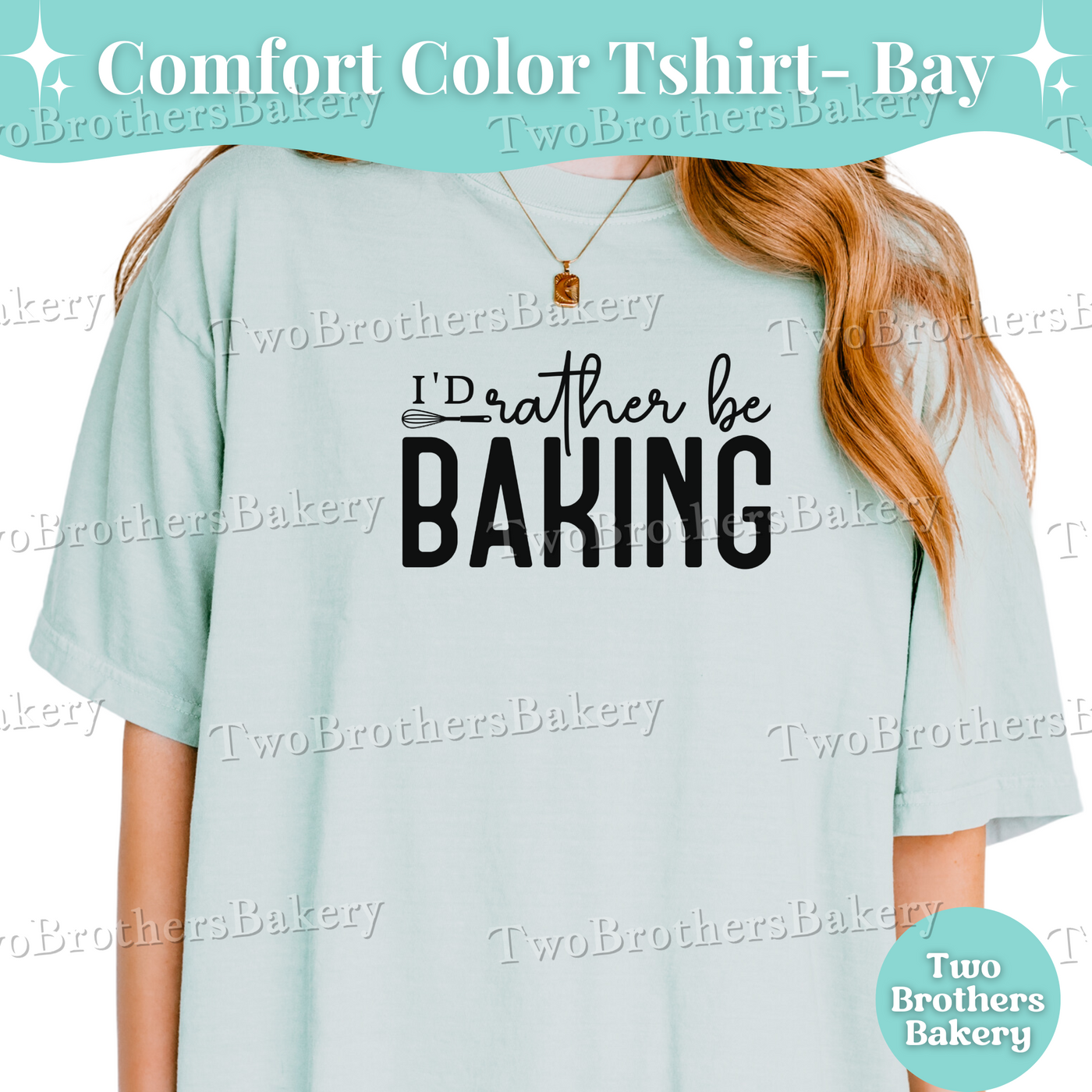 Id Rather Be Baking Shirt, Baking Tee, Home Baker Gift, Baking Shirt, Cottage Bakery T-Shirt, Baking Crew Tee, Gift for Bakers, Bakery Tee