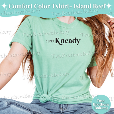 Super Kneady T-Shirt, Funny Sourdough Baking Tee, Artisan Baker Gift, Cottage Baker Gift, Sourdough Tee, Funny Baking Tee, Sourdough Puns
