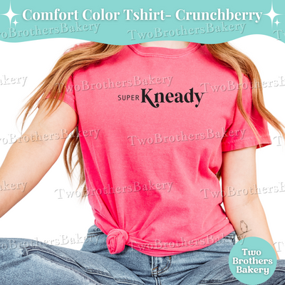 Super Kneady T-Shirt, Funny Sourdough Baking Tee, Artisan Baker Gift, Cottage Baker Gift, Sourdough Tee, Funny Baking Tee, Sourdough Puns