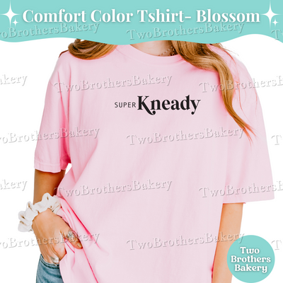 Super Kneady T-Shirt, Funny Sourdough Baking Tee, Artisan Baker Gift, Cottage Baker Gift, Sourdough Tee, Funny Baking Tee, Sourdough Puns
